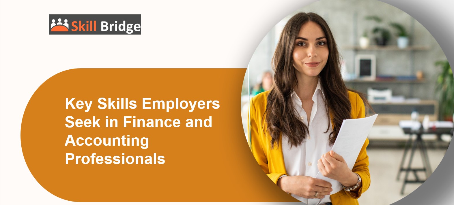 Key Skills Employers Seek in Finance and Accounting Professionals